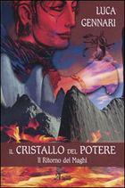 Fantasy: LUCA Gennari racconta "il cristallo del potere"  Libreria Caffè letterario Pagina 