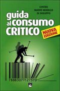 Guida al consumo critico (Centro Nuovo Modello di Sviluppo) Iskra Saronno