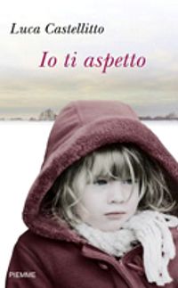 A colloquio con l'autore: LUCA Castellitto presenta ''Io ti aspetto'' Libreria - Caffè Letterario 