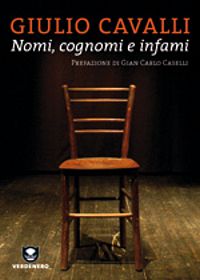 Giulio Cavalli: "Nomi, cognomi e infami" - Appuntamento con l'autore mercoledì 9 febbraio 2011 a Saronno verdenero.it